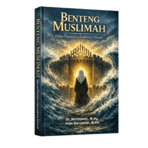 Benteng Muslimah - Dalam Pusaran Gelombang Fitnah